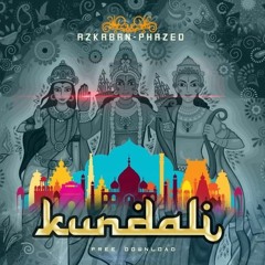 Azkaban & PhaZed - Kundali (Original Mix)