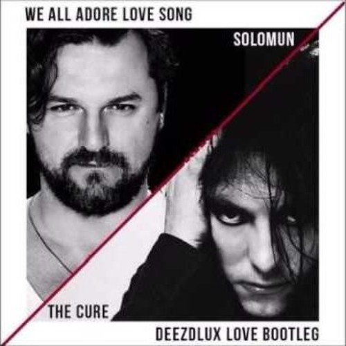 Solomum, The Cure ft. 2pac - We All Adore Love Song