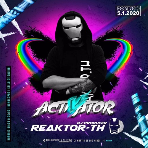 REAKTOR-TH @ACTIVATOR UNICORN ON KETA MADRID 5-01-2020