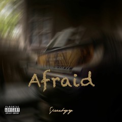 afraid (prod. ghoulbeats x spaceboyry)