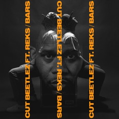 Cut Beetlez - Bars (feat. REKS)
