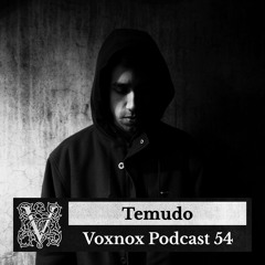 Voxnox Podcast 054 - Temudo (Live At Bang Venue)
