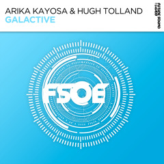 Akira Kayosa & Hugh Tolland - Galactive [FSOE]
