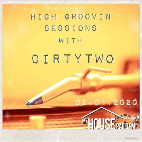 High Groovin Sessions with Dirtytwo
