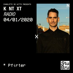 Charlotte de Witte presents KNTXT: Pfirter (04.01.2020)