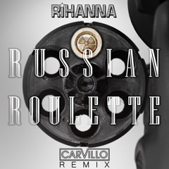 Rihanna - Russian Roulette (Carvillo 2k20 Remix)