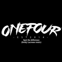 Spot The Difference - onefour (brody lacrosse remix)