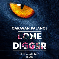 Lone Digger - Caravan Palace ( TeezScorpion REMIX )