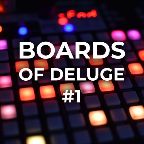 Stream 01 Boards of deluge Deluge Synth Preset by