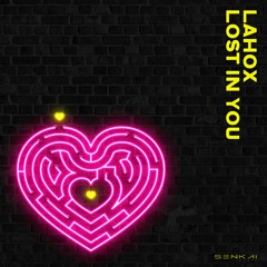 Lahox - Lost In You