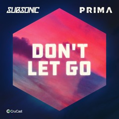 Subsonic - Dont Let Go (Feat. Prima)