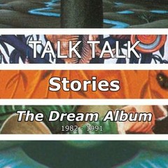 | Alb | - | Talk Talk | Stories: the Dream Album - 1982-1991 | - | Potoclips.com