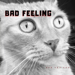 Bad Feeling