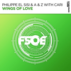 Philippe El Sisi & A & Z with Cari - Wings Of Love [FSOE]