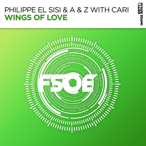 Philippe El Sisi & A & Z with Cari - Wings Of Love [FSOE]