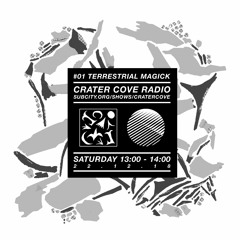 Crater Cove / Subcity Radio / #01 Terrestrial Magick / 22/12/18