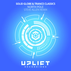 Solid Globe & Trance Classics - North Pole (Steve Allen Remix)