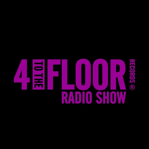 4 To The Floor Radio Show Ep 4 presented by Seamus Haji