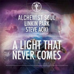Linkin Park, Steve Aoki - A Light That Never Comes (Alchemist Soul Remix)