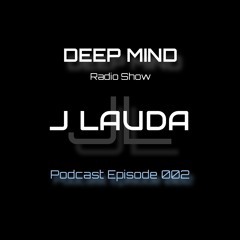 Deep Mind Radio Episode 002