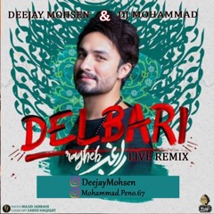Ragheb - Delbari  Tribal  Remix +دانلود ریمیکس تریبال دلبری راغب دیجی محسن و دیجی محمد