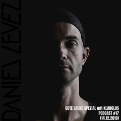 Daniel Levez - Gute Laune Spezial mit Klanglos (14.12.2019)