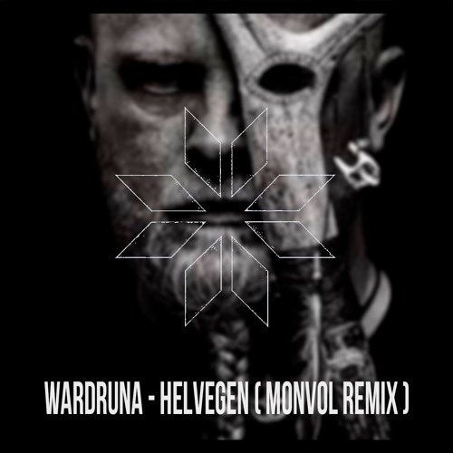 Wardruna - Helvegen ( Monvol Remix ) FREE DOWNLOAD by MONVOL