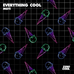 MOTi - Everything Cool (Radio Edit)