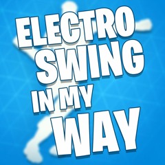 ELECTRO SWING but in MY WAY