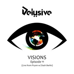 Delusive - Visions Episode 16 (Live from Prysm w/ Dash Berlin)