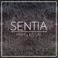 Sentia (ft. MBM)