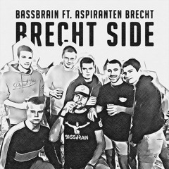 Bassbrain ft. Aspiranten Brecht - Brecht Side (RADIO EDIT)