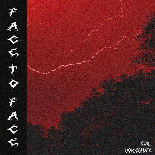 EVIL - Face to Face [feat. VOOICE]