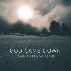 God Came Down In The Flesh - Dave Abney - 12/24/2019