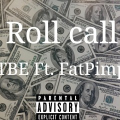 Roll Call TBE. ft FatPimp (unofficial cover)