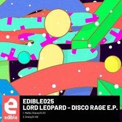 Lord Leopard - Malibu Stacey (EDIBLE025) [clip]