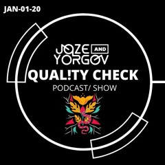 JOZE N YORGOV SHOW [QUAL!TY CHECK] -JAN- 2020 -