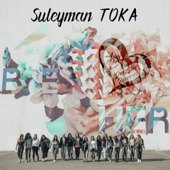 Suleyman Toka - Be Her