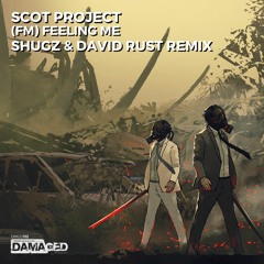 Scot Project - FM (Shugz and David Rust Remix) OUT NOW