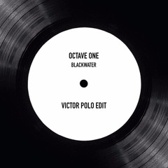 Octave One - Blackwater (Victor Polo Edit)