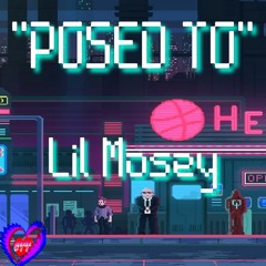 Lil Mosey - Posed To