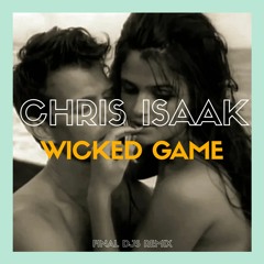 Chris Isaak - Wicked Game (FINAL DJS Remix)