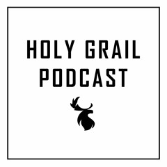 Holy Grail Podcast