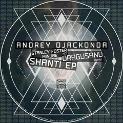 Andrey Djackonda - Shanti (Dragusanu Remix) Preview