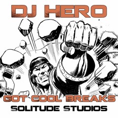 DJ Hero - Got Cool Breaks (Original Mix)