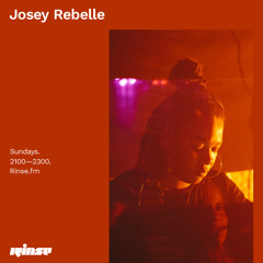 Josey Rebelle - 05 January 2020