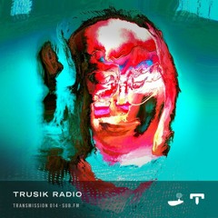 TRUSIK Radio・Transmission 014