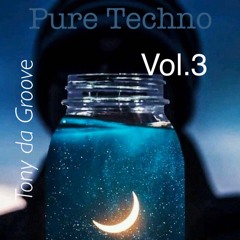 PURE TECHNO VOL.3 by Tony da Groove