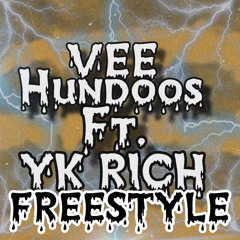 Vee Hundoos Ft. Yk Rich - “FREESTYLE”