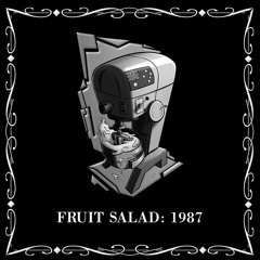 FRUIT SALAD: 1987